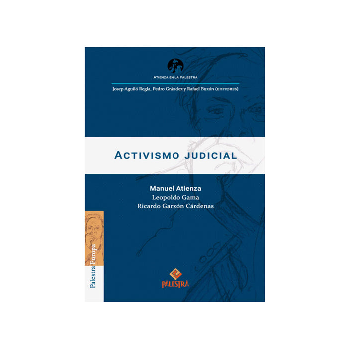 Activismo Judicial: Siete Tesis de Manuel Atienza y sus debates