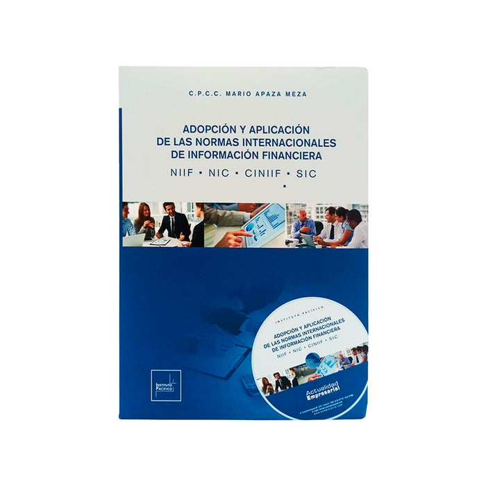 Adopción y Aplicación de las Normas Internacionales de Información Financiera: NIIF, NIC, CINIIF, SIC