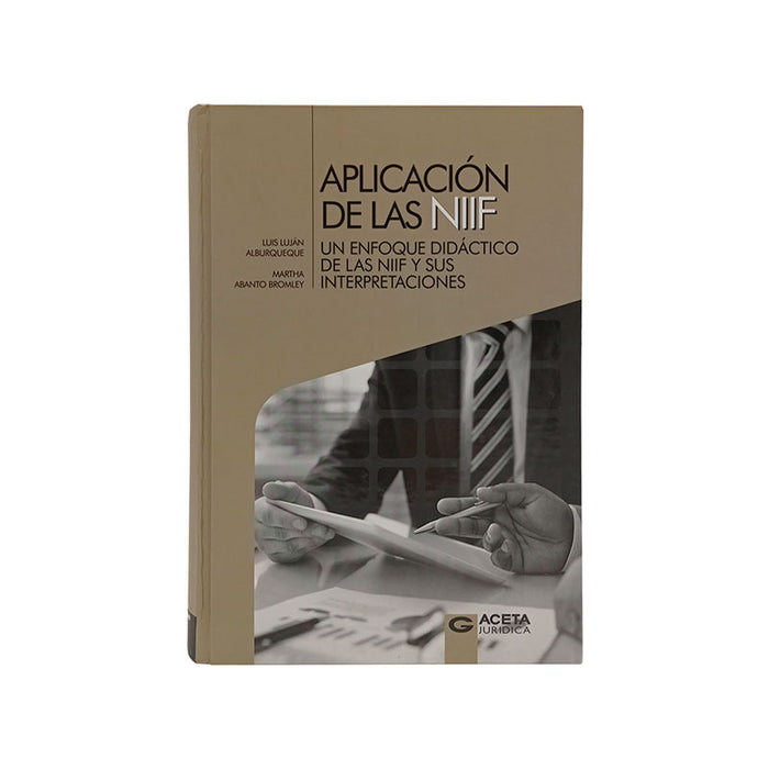 Aplicación de las NIIF: Un Enfoque Didáctico de las NIIF y sus Interpretaciones