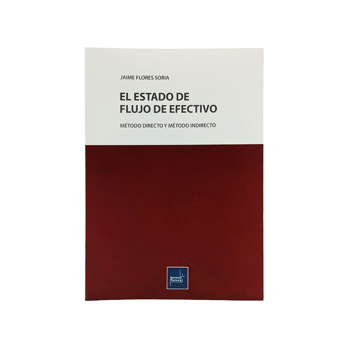 El Estado de Flujo de Efectivo: Método Directo y Método Indirecto