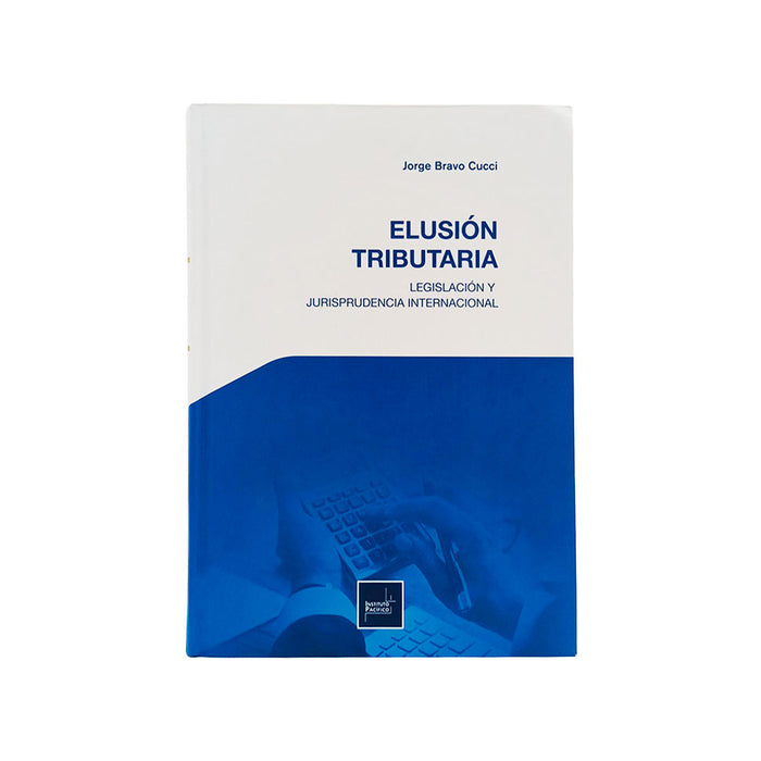 Elusión Tributaria: Legislación y Jurisprudencia Internacional