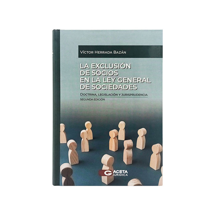 La Exclusión de Socios en la Ley General de Sociedades: Doctrina, Legislación y Jurisprudencia