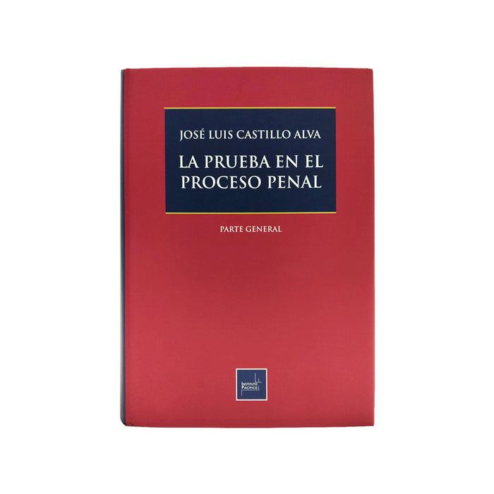 La Prueba en el Proceso Penal - Parte General