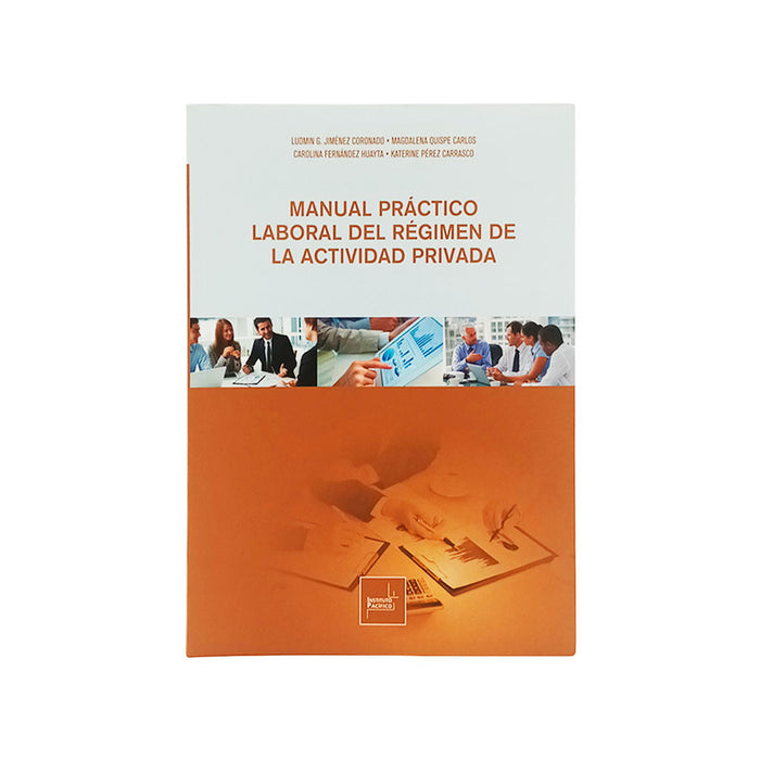 Manual Práctico Laboral del Régimen de la Actividad Privada