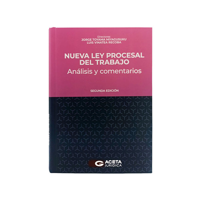 Nueva Ley Procesal del Trabajo: Análisis y Comentarios