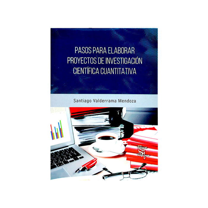 Pasos para Elaborar Proyectos de investigación Científica Cuantitativa