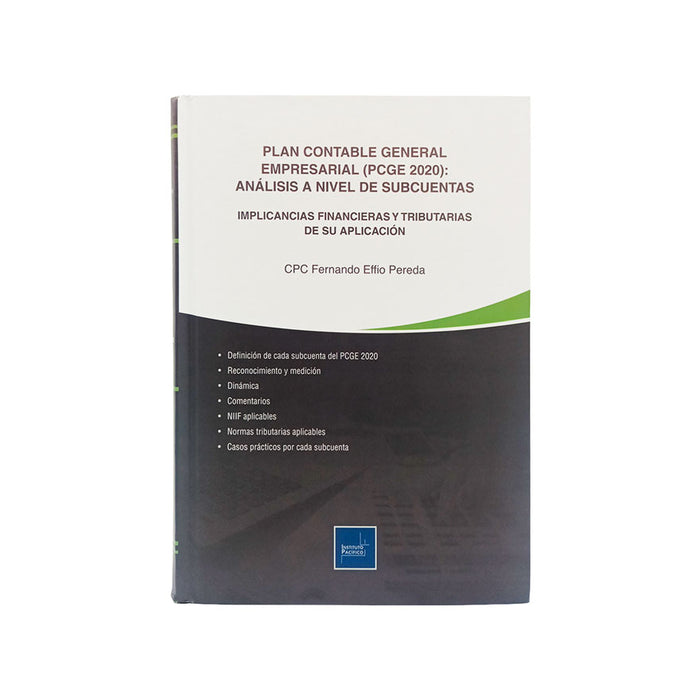 Plan Contable General Empresarial (PCGE 2020): Análisis a Nivel de Subcuentas: Implicancias Financieras y Tributarias de su Aplicación