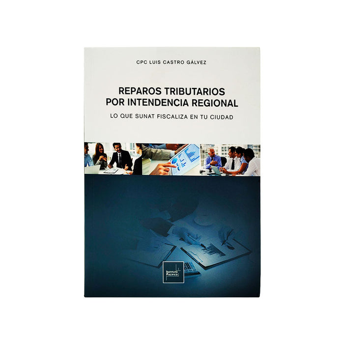 Reparos Tributarios por Intendencia Regional: Lo que SUNAT fiscaliza en tu ciudad