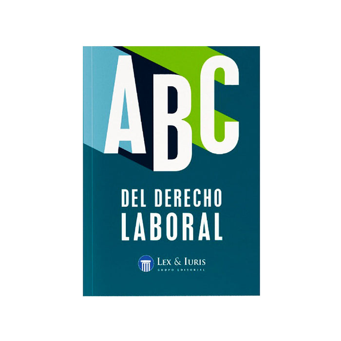 ABC del Derecho Laboral-Grupo Editorial Lex & Iuris