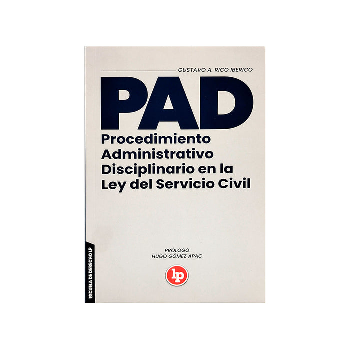 PAD Procedimiento Administrativo Disciplinario en la Ley del Servicio Civil