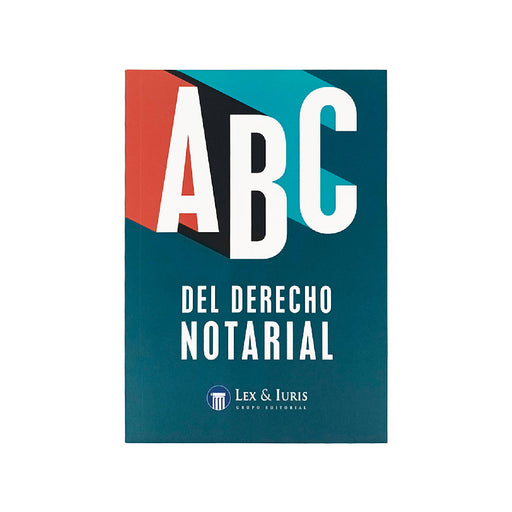 ABC del Derecho Notarial, Lex & Iuris, Lex & Iuris