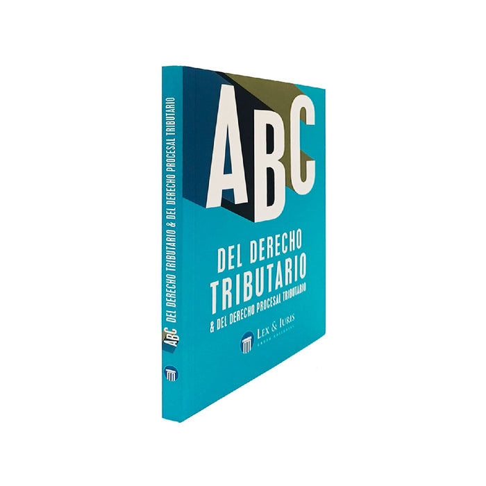 ABC del Derecho Tributario & del Derecho Procesal Tributario