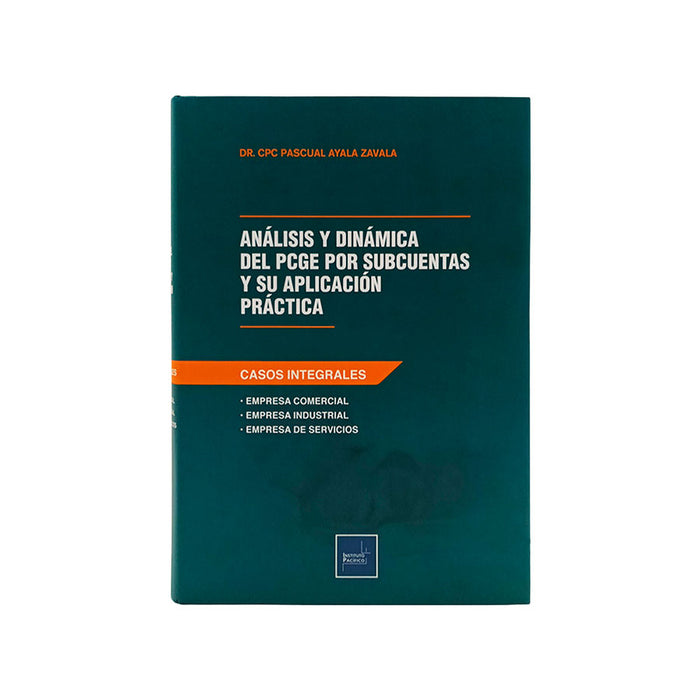 Análisis y Dinámica del PCGE por Subcuentas y su Aplicación Práctica: Casos Integrales