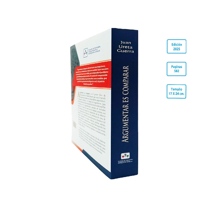 Argumentar es Comparar - Cómo Detectar a Tiempo los Buenos y los Malos Argumentos en el Discurso Jurídico