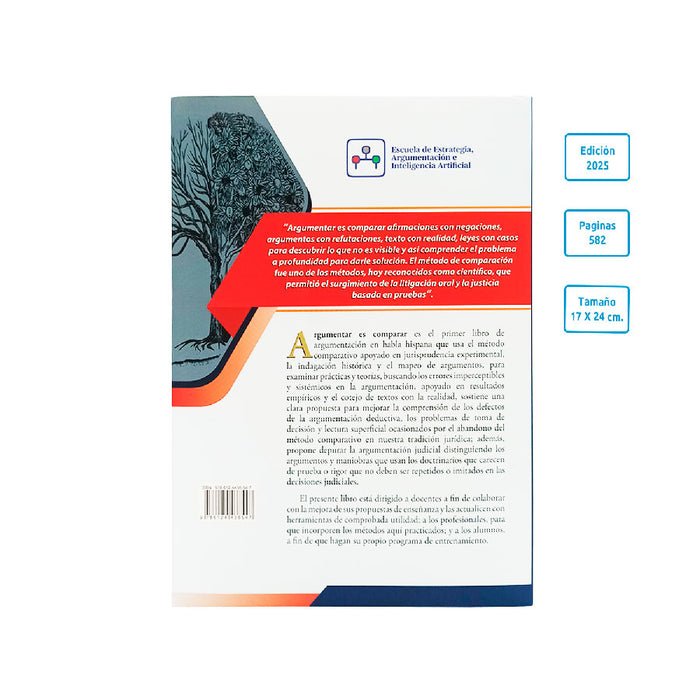 Argumentar es Comparar - Cómo Detectar a Tiempo los Buenos y los Malos Argumentos en el Discurso Jurídico