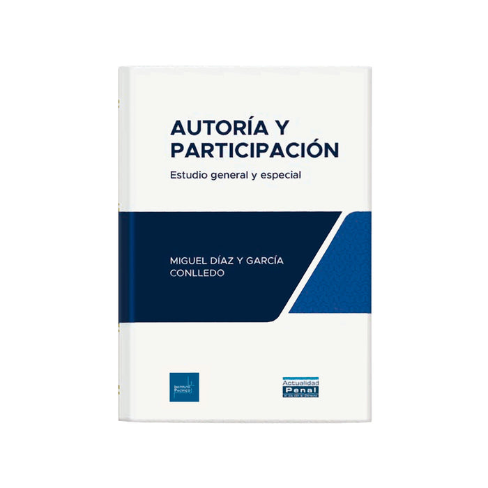 Autoría y Participación: Estudios Generales y Especiales