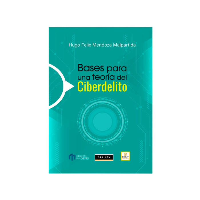 Bases para una Teoría del Ciberdelito-Hugo Felix Mendoza Malpartida