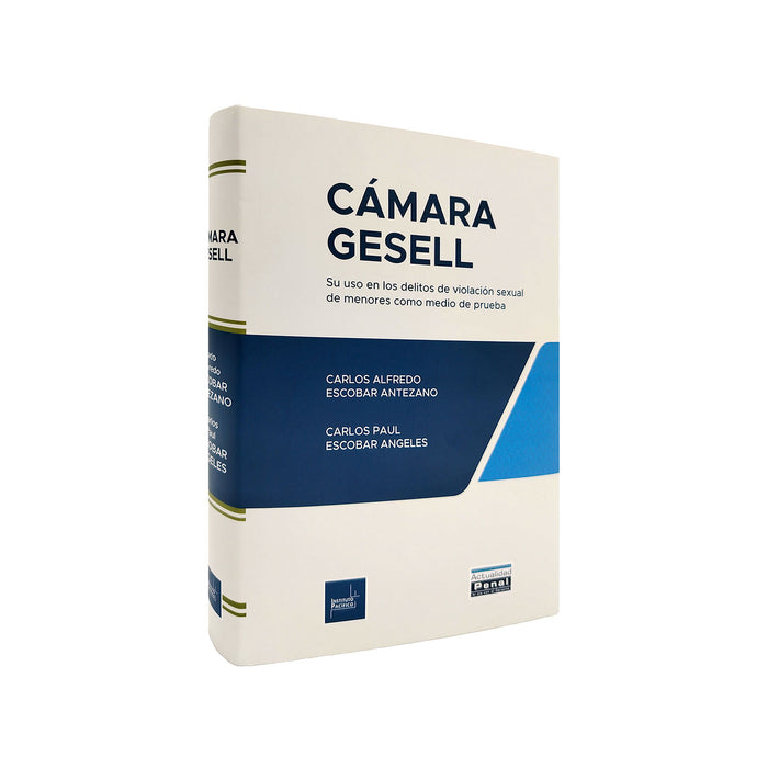 Cámara Gesell / Su Uso en los Delitos de Violación Sexual de Menores como Medio de Prueba