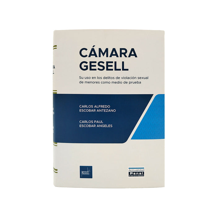 Cámara Gesell / Su Uso en los Delitos de Violación Sexual de Menores como Medio de Prueba