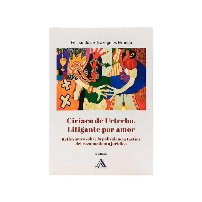 Ciriaco de Urtecho, Litigante por Amor