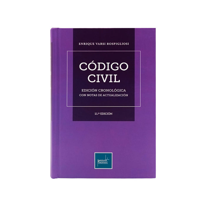 Código Civil Edición Cronológica con Notas de Actualizada - 11.ª Edición , Enrique Varsi Rospiglosi, 
Instituto Pacífico