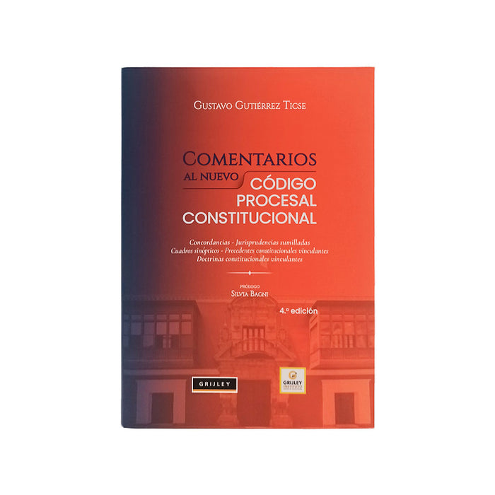 Comentarios al Nuevo Código Procesal Constitucional - 4.ª Edición, Gustavo Gutíerrez Ticse, Grijley