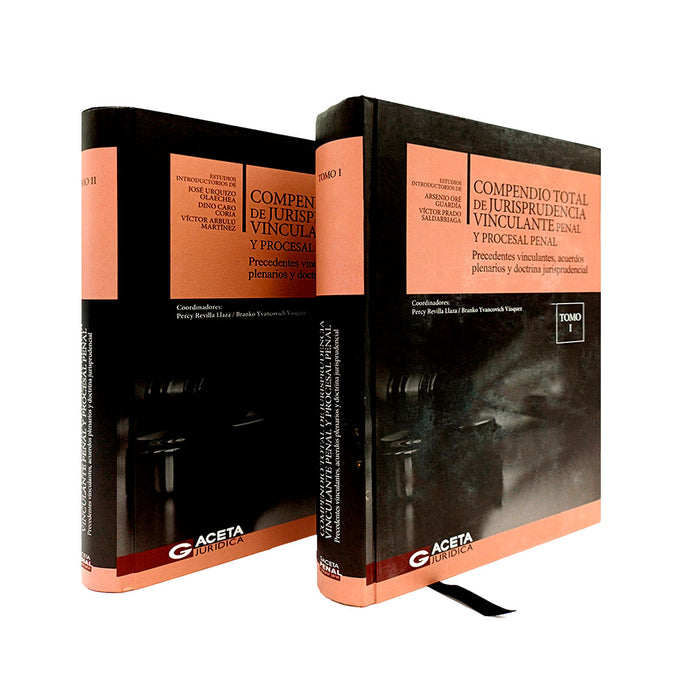 Compendio Total de Jurisprudencia Vinculante Penal y Procesal Penal / Precedentes Vinculantes, Acuerdos Plenarios y Doctrina Jurisprudencial