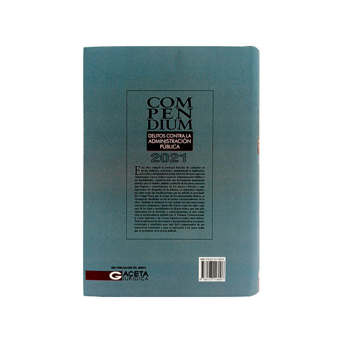 Compendium Delitos contra la Administración Pública / Todo lo que la Doctrina y la Jurisprudencia han dicho sobre los Delitos que afectan a la Administración Pública