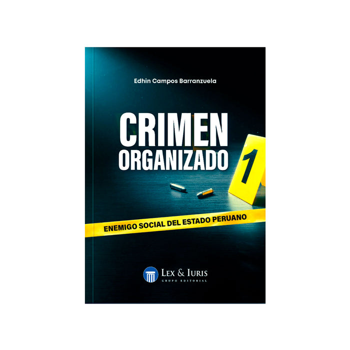 Crimen Organizado / Enemigo Social del Estado Peruano