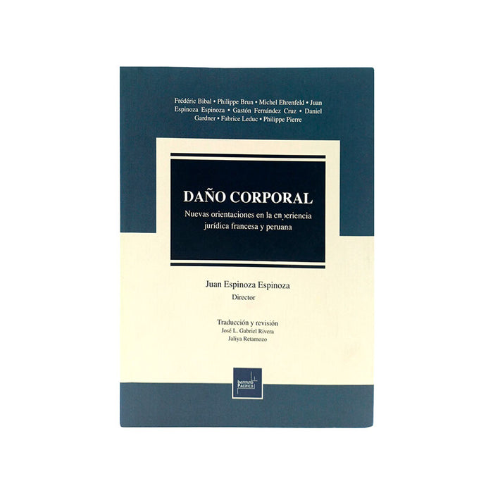 Daño Corporal / Nuevas Orientaciones en la Experiencia Jurídica Francesa y Peruana