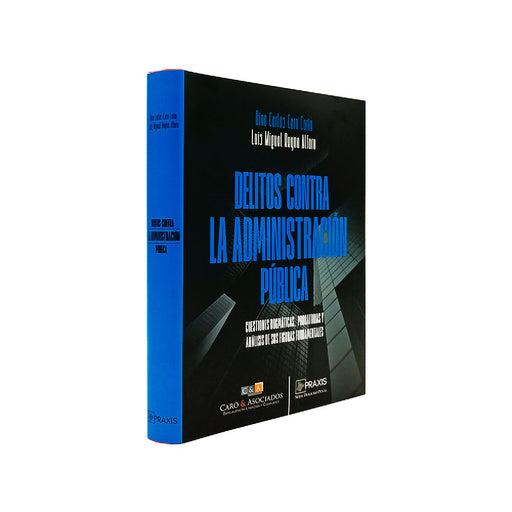 Delitos contra la Administración Pública - Libro - Editorial Praxis
