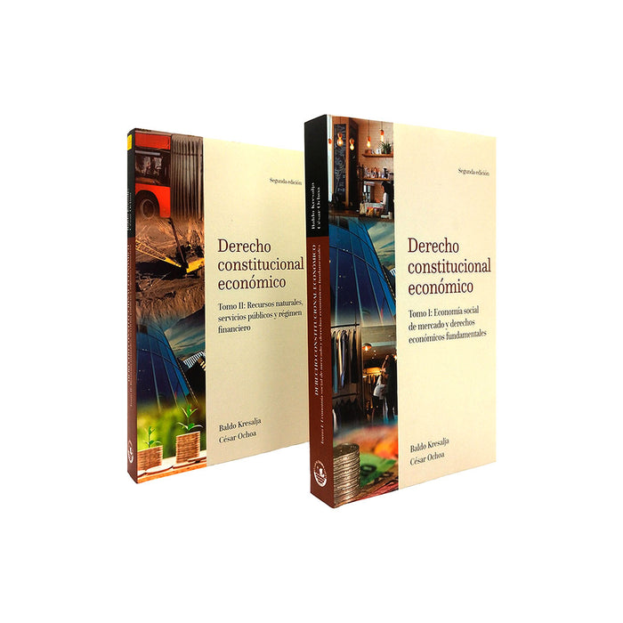 Derecho Constitucional Económico / TOMO I: Economía Social de Mercado y Derechos Económicos Fundamentales. *TOMOII: Recursos Naturales, Servicios Públicos y Régimen Financiero