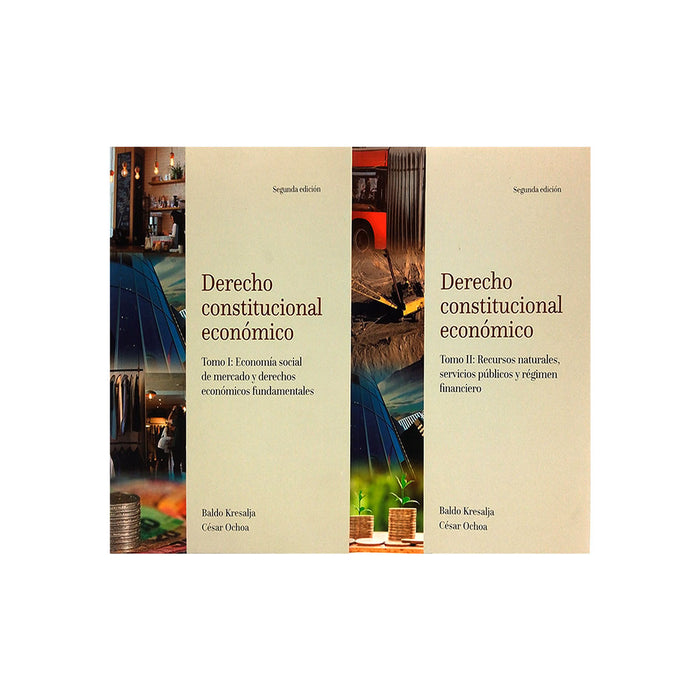 Derecho Constitucional Económico / TOMO I: Economía Social de Mercado y Derechos Económicos Fundamentales. *TOMOII: Recursos Naturales, Servicios Públicos y Régimen Financiero