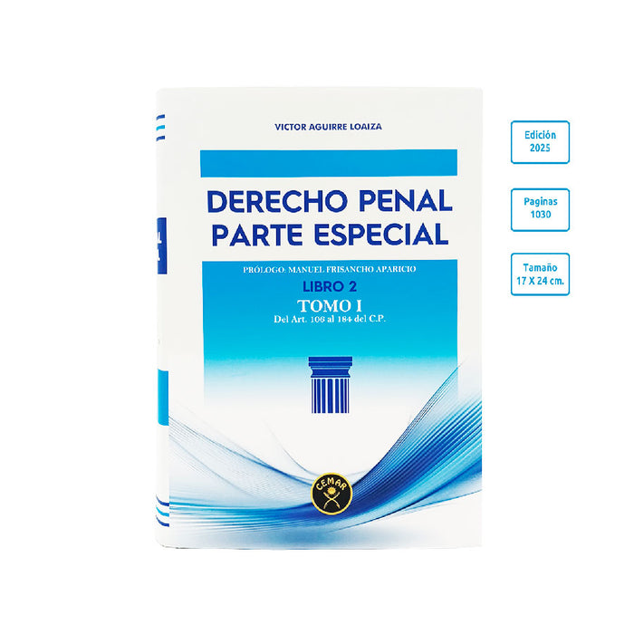 Derecho Penal Parte Especial (Tomo 1 - Del art. 106 al 184 del C.P).