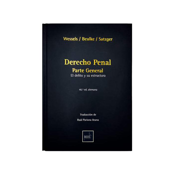 Derecho Penal Parte General / 46.ª ed. Alemana - El Delito y su Estructura