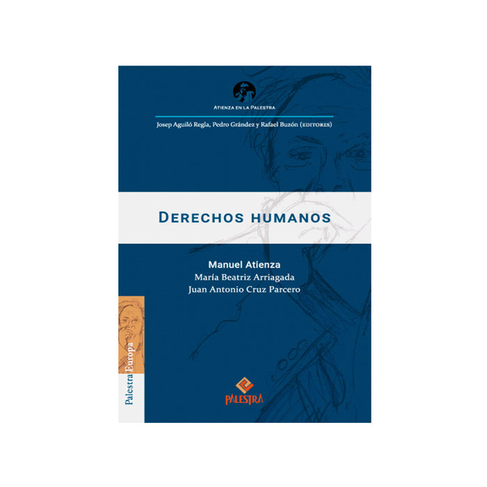 Derechos Humanos: Diez ideas de Manuel Atienza y sus debates
