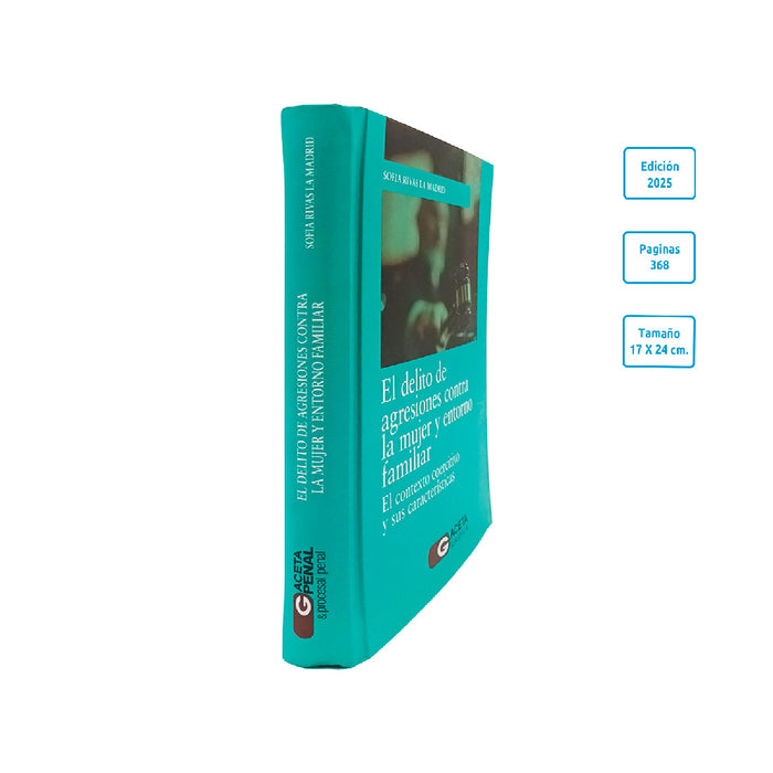 El Delito de Agresiones Contra la Mujer y Entorno Familiar - El contexto Coercitivo y sus Características