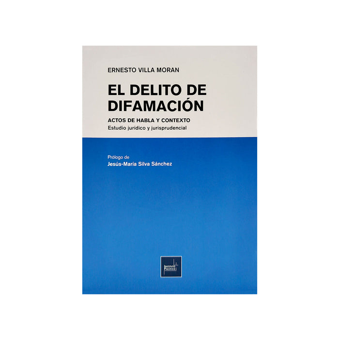 El Delito de Difamación / Actos de Habla y Contexto - Estudio Jurídico y Jurisprudencial