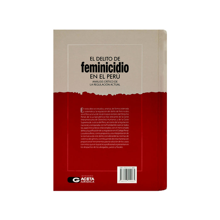 El Delito de Feminicidio en el Perú / Análisis Crítico de la Regulación Actual