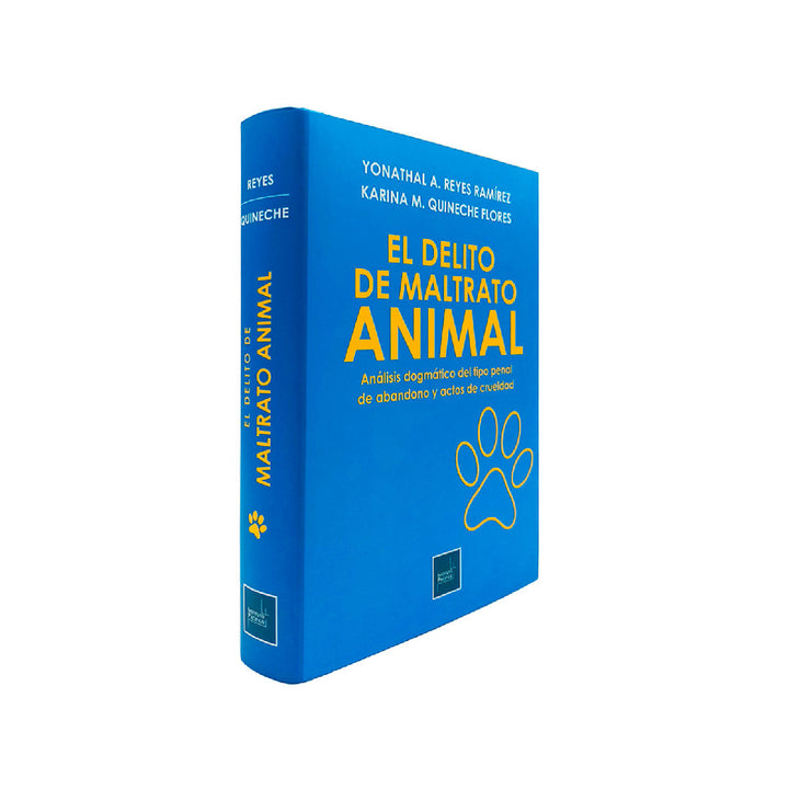 El Delito de Maltrato Animal | Análisis Dogmático del Tipo Penal de Abandono y Actos de Crueldad