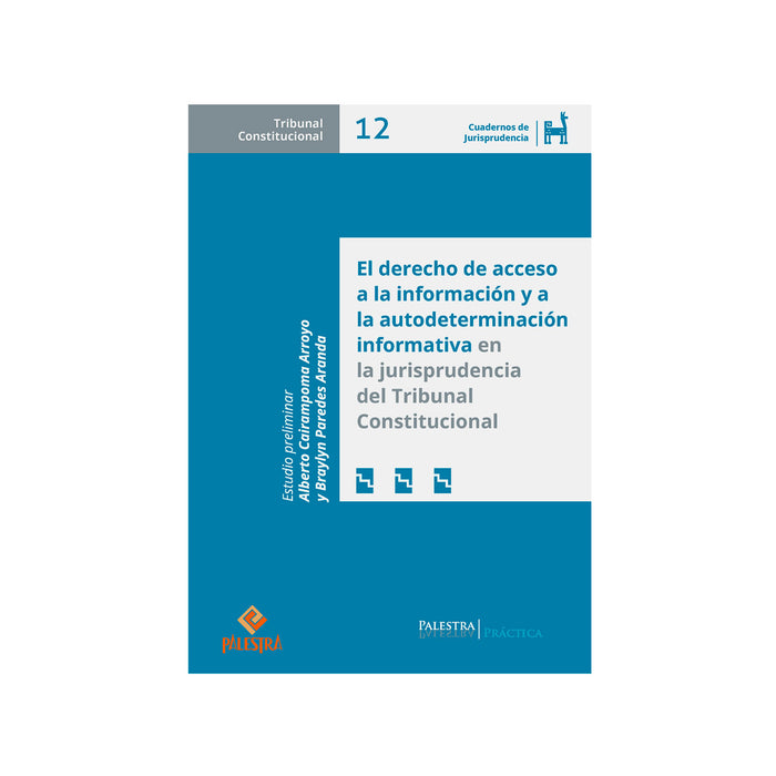El Derecho de Acceso a la Información ya la Autodeterminación Informativa en la Jurisprudencia del Tribunal Constitucional