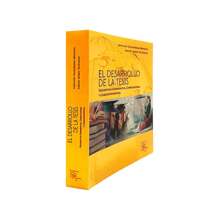 El Desarrollo de la Tesis: Descriptiva-Comparativa, Correlacional y Cuasiexperimental