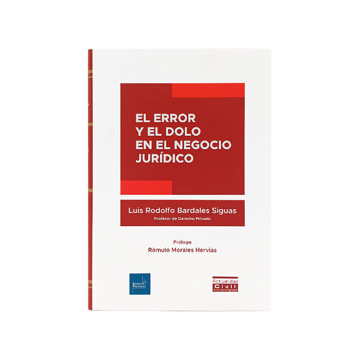 Error y Dolo en el Negocio Jurídico, Luis Rodolfo Bardales Siguas, Instituto Pacífico