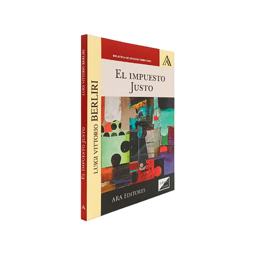 Libro el Impuesto Justo - Ara Editores - Luigi Vittorio