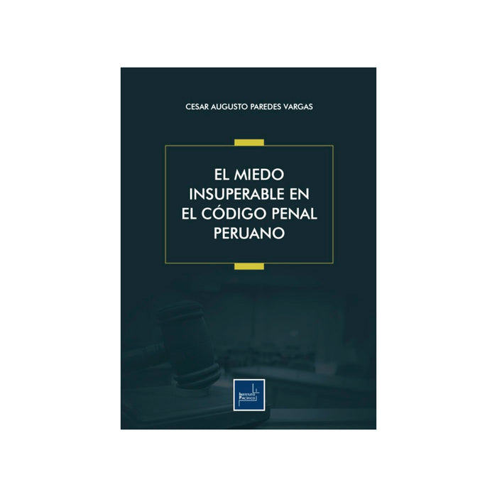 El Miedo Insuperable en el Código Penal Peruano