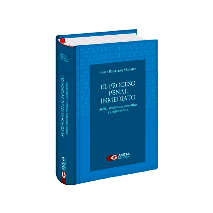 El Proceso Penal Inmediato | Análisis Doctrinario, Normativo y Jurisprudencial.
