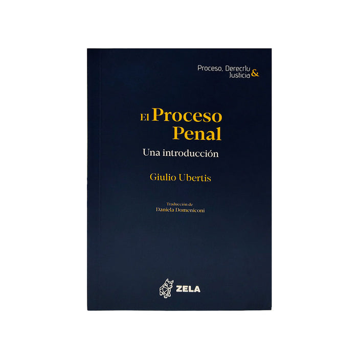 El Proceso Penal / Una Introducción