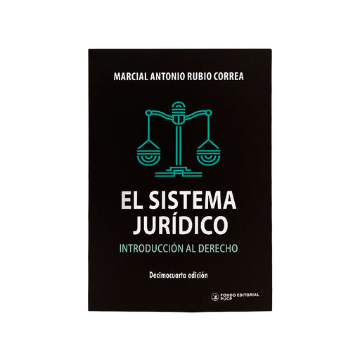 El Sistema Jurídico - 14.ª Edición, Marcial Antonio Rubio Correa, Fondo Editorial PUCP