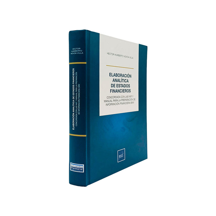 Elaboración Analítica de Estados Financieros: Concordada con las NIIF y manual para la preparación de información financiera-SMV