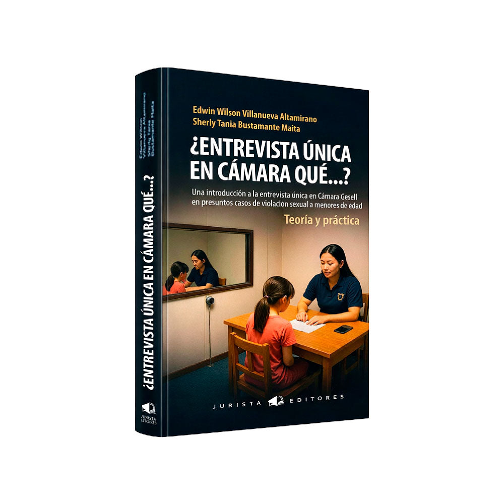 ¿Entrevista única en Cámara Qué…? | Una introducción a la entrevista única en Cámara Gesell en presuntos casos de violación sexual a menores de edad - Teoría y práctica